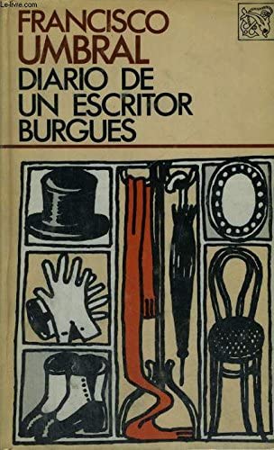 Diario de un escritor burgués (Colección Ancora y Delfín ; v. 534) (Spanish Edition)