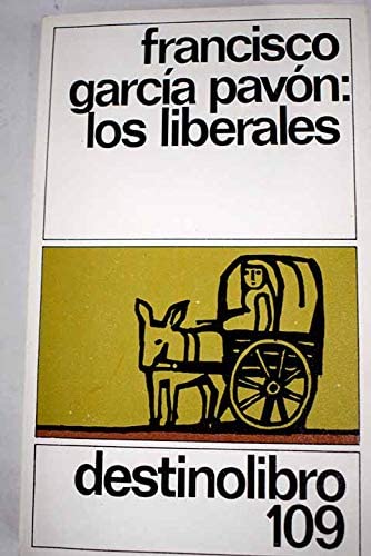 Los liberales (Colección Destinolibro) (Spanish Edition)