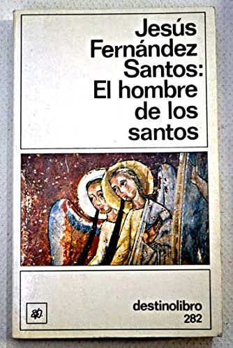 El hombre de los santos (Colección Destinolibro) (Spanish Edition)