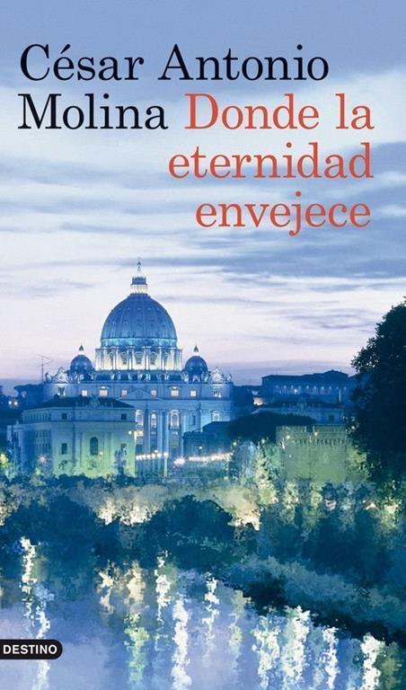 Donde la eternidad envejece (&Aacute;ncora &amp; Delf&iacute;n) (Spanish Edition)