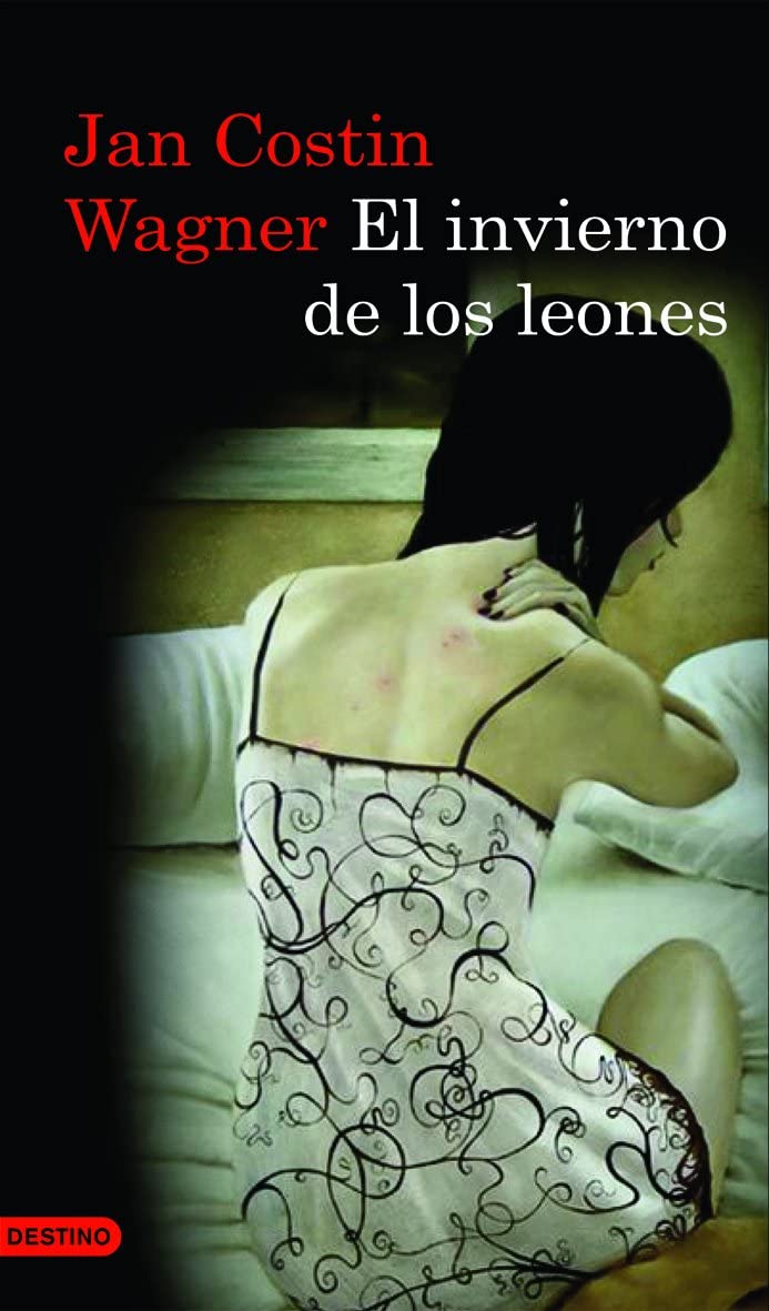 El invierno de los leones (&Aacute;ncora &amp; Delfin) (Spanish Edition)