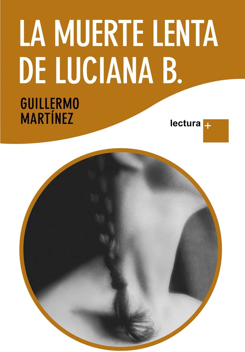 La muerte lenta de Luciana B (Lectura +) (Spanish Edition)