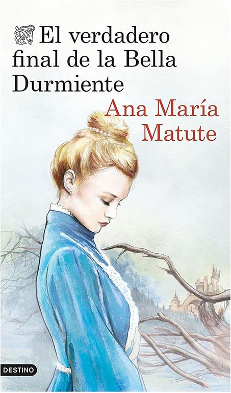 El verdadero final de la Bella Durmiente (&Aacute;ncora &amp; Delfin) (Spanish Edition)