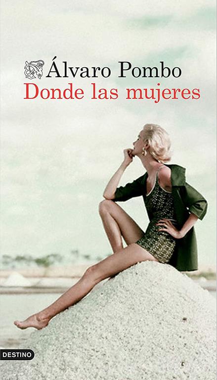 Donde las mujeres (&Aacute;ncora &amp; Delfin) (Spanish Edition)