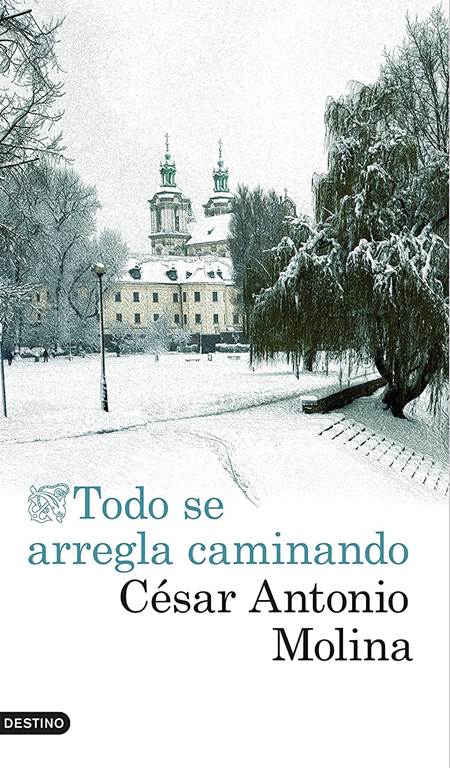 Todo se arregla caminando (&Aacute;ncora &amp; Delf&iacute;n) (Spanish Edition)