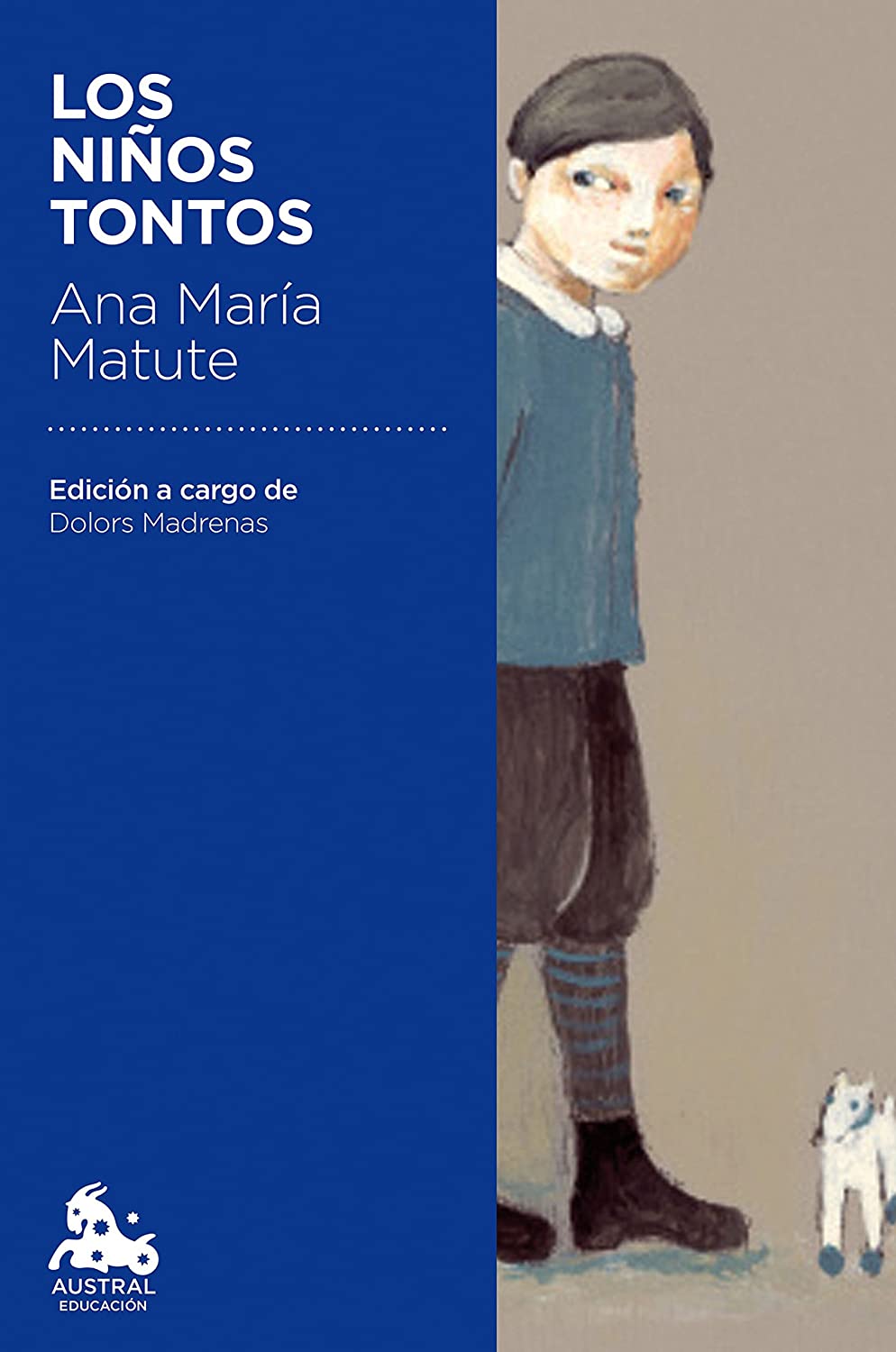 Los ni&ntilde;os tontos: Edici&oacute;n a cargo de Dolors Madrenas (Austral Educaci&oacute;n) (Spanish Edition)