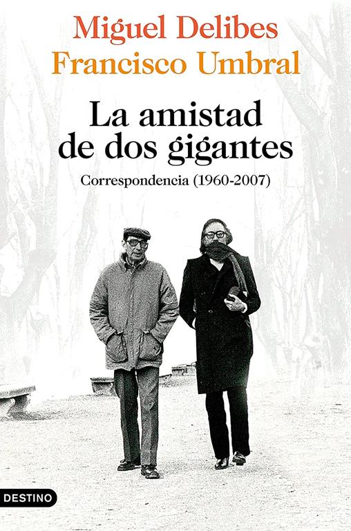 La amistad de dos gigantes: Correspondencia (1960-2007) (Imago Mundi) (Spanish Edition)