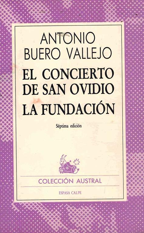 El concierto de San Ovidio ; La fundación (Colección austral ; no. 1569) (Spanish Edition)