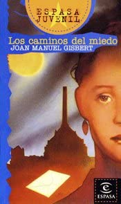 Los caminos del miedo (ESPASA JUVENIL) (Spanish Edition)