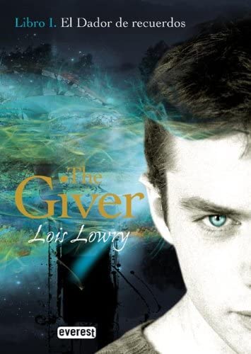 El Dador de Recuerdos. Libro I. The Giver (Spanish Edition)