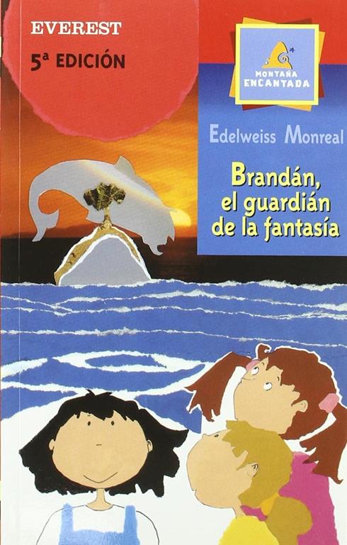 Brand&aacute;n, el guardi&aacute;n de la fantas&iacute;a (Monta&ntilde;a encantada) (Spanish Edition)