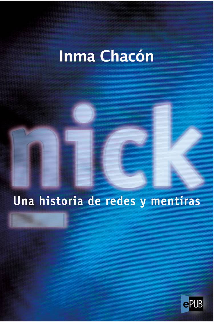 Nick: Una historia de redes y mentiras (Luna roja) (Spanish Edition)