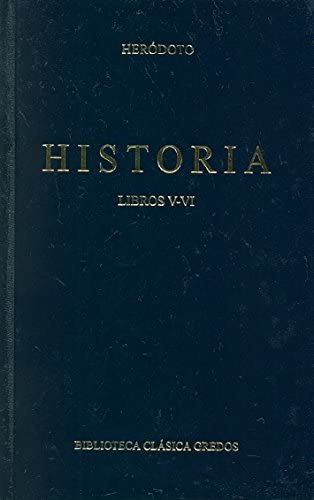 Historia libros v-vi (B. CL&Aacute;SICA GREDOS) (Spanish Edition)