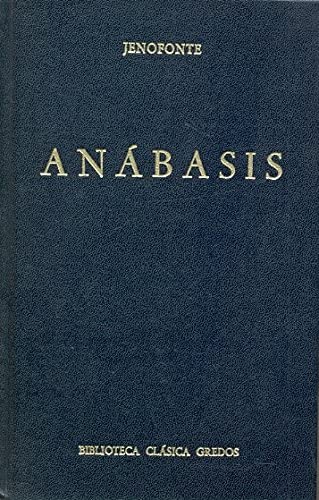 Anabasis (B. CL&Aacute;SICA GREDOS) (Spanish Edition)