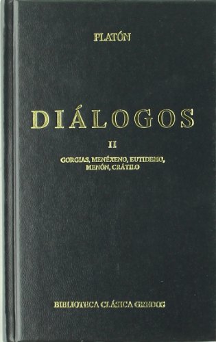 Gorgias/Menéxeno/Eutidemo/Menón/Crátilo (Diálogos II)