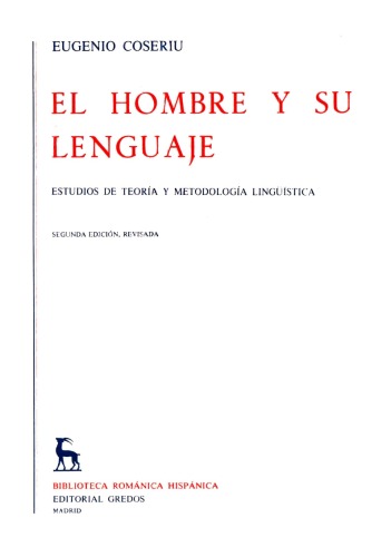 El hombre y su lenguaje : estudios de teoría y metodología lingüística