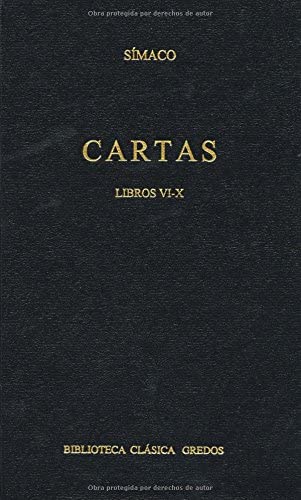 310. Cartas. Libros VI-X (B. CL&Aacute;SICA GREDOS) (Spanish Edition)