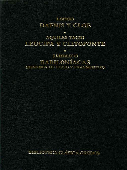 Dafnis y Cloe. Leucipa y Clitofonte. Babiloníacas.