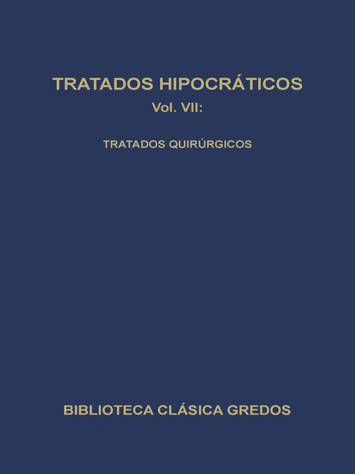 Tratados hipocráticos VII. Tratados quirúrgicos.