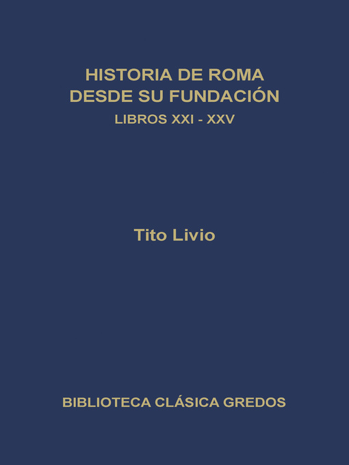 Historia de Roma desde su fundación. Libros XXI-XXV