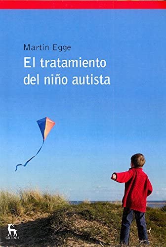 El tratamiento del ni&ntilde;o autista (MENTE,SALUD,SOCIEDAD) (Spanish Edition)