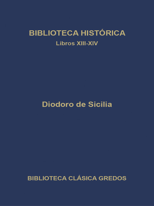 Biblioteca histórica. Libros XIII-XIV