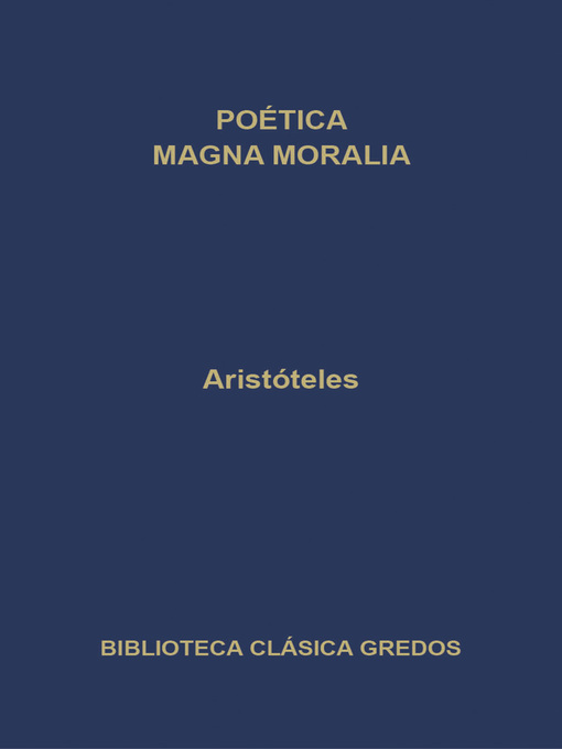 Poética. Magna Moralia.