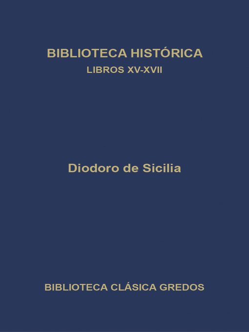 Biblioteca histórica. Libros XV-XVII