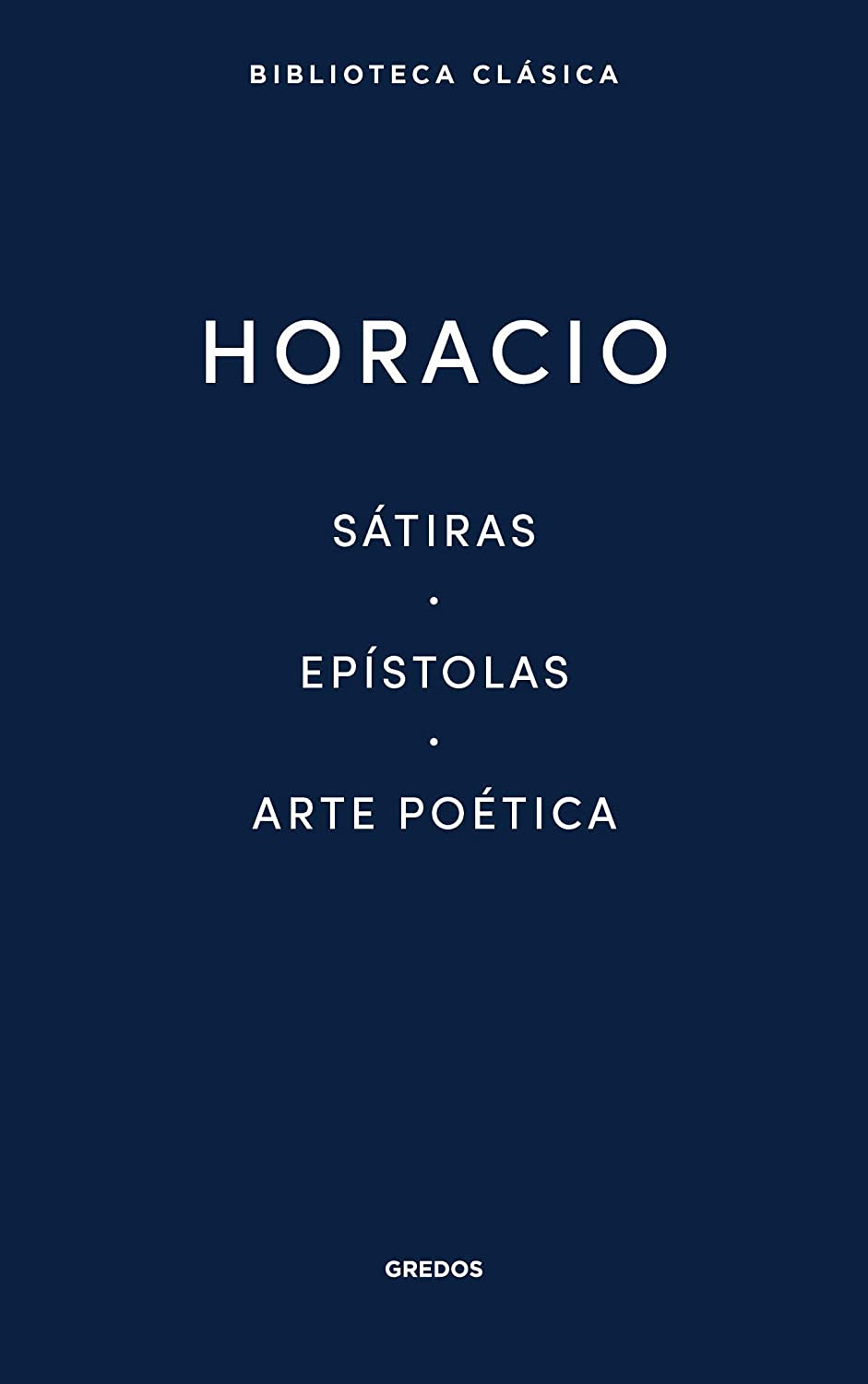 11. S&aacute;tiras. Ep&iacute;stolas. Arte Po&eacute;tica (NUEVA BCG) (Spanish Edition)