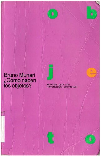 ¿Cómo nacen los objetos? Apuntes para una metodología proyectual