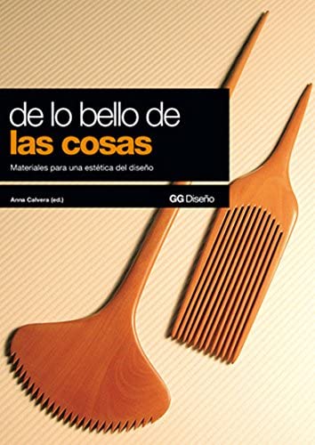 De lo bello de las cosas: Materiales para una est&eacute;tica del dise&ntilde;o (GG Dise&ntilde;o) (Spanish Edition)