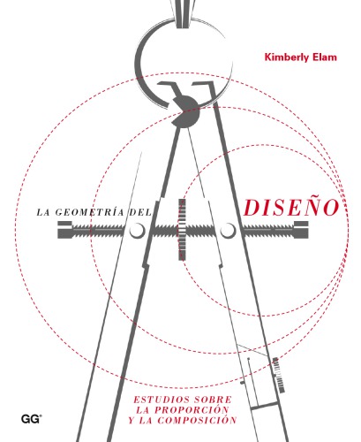 La geometría del diseño. Estudios sobre la proporción y la composición