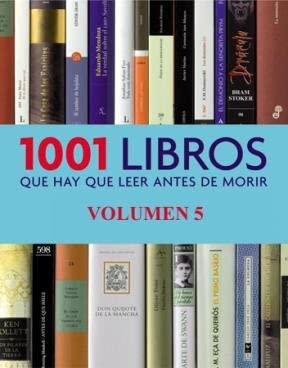 1001 libros que hay que leer antes de morir/ 1001 Books you Must Read Before you Die: Relatos E Historias De Todos Los Tiempos (Spanish Edition)