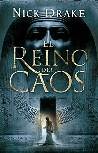 El reino del caos (Novela hist&oacute;rica) (Spanish Edition)