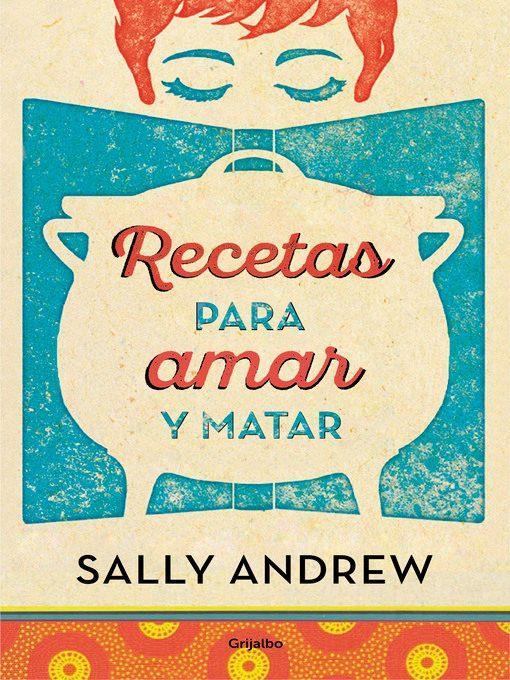 Recetas para amar y matar