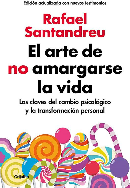 El arte de no amargarse la vida / The Art of Not Be Resentful (Divulgaci&oacute;n) (Spanish Edition)