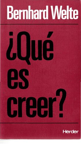 ¿Qué es creer? : ideas para una filosofía de la religión