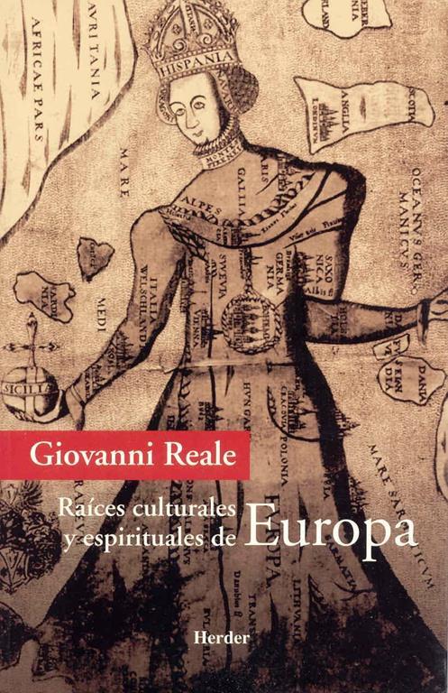 Ra&iacute;ces culturales y espirituales de Europa: Por un renacimiento del hombre europeo (Spanish Edition)