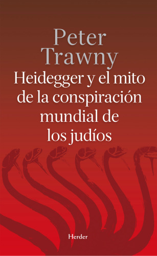 Heidegger y el mito de la conspiración mundial de los judíos