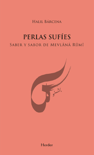 Perlas sufíes : Saber y sabor de Mevlânâ Rûmî