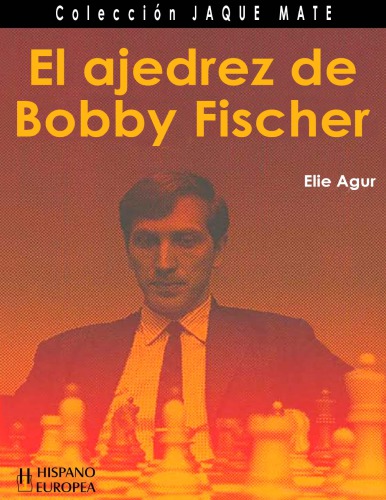 El ajedrez de Bobby Fischer