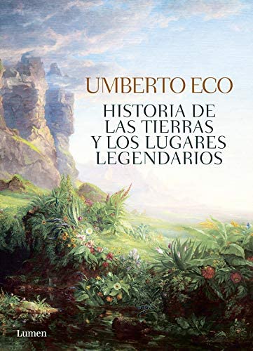 Historia de las tierras y los lugares legendarios (Lumen) (Spanish Edition)