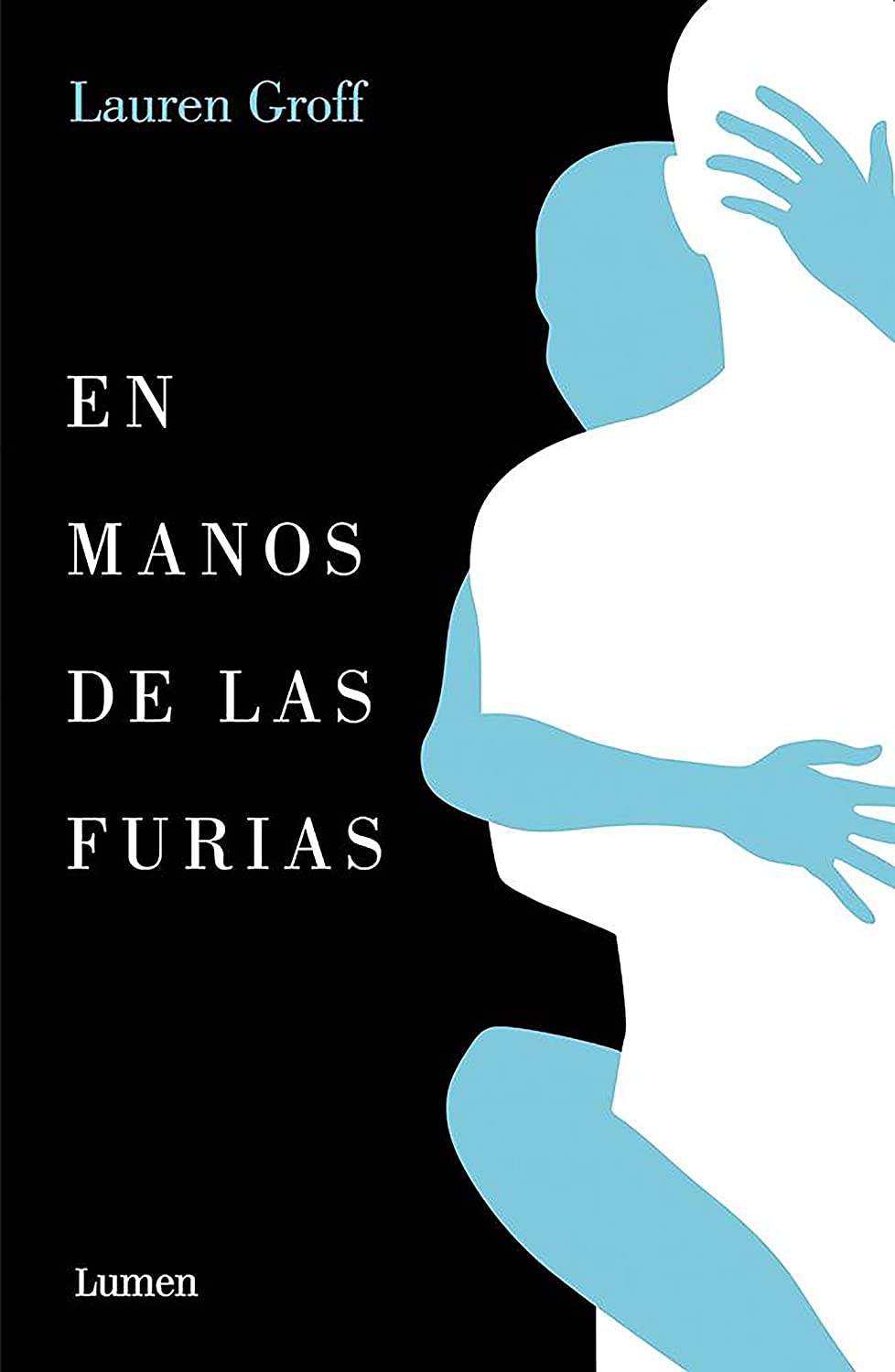 En manos de las furias / Fates and Furies (Narrativa) (Spanish Edition)