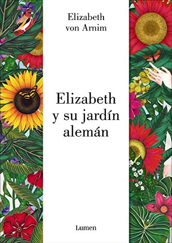 Elizabeth y su jard&iacute;n alem&aacute;n (Lumen Gr&aacute;fica) (Spanish Edition)