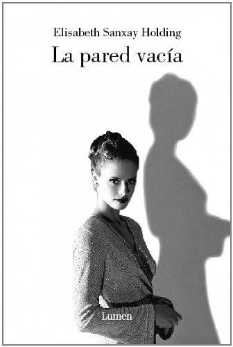 La pared vac&iacute;a (NARRATIVA) (Spanish Edition)