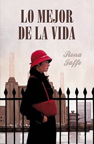 Lo mejor de la vida (Narrativa) (Spanish Edition)