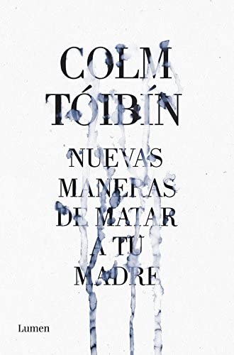 Nuevas maneras de matar a tu madre (Lumen) (Spanish Edition)