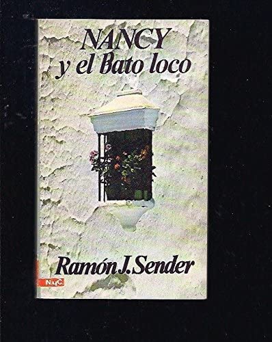 Nancy y el Bato loco (Novelas y cuentos ; 154 : Sección Literatura : Serie Literatura española : Novela, siglo XX) (Spanish Edition)