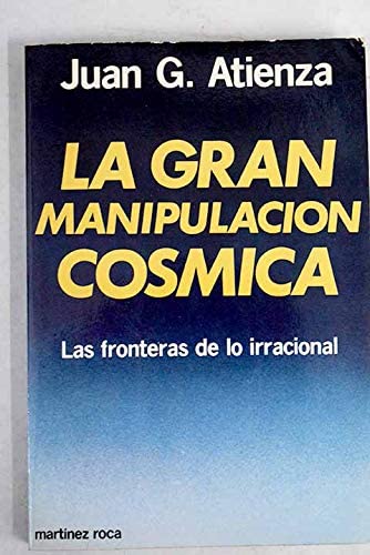 La Gran Manipulaci&oacute;n C&oacute;smica/ the Great Cosmic Manipulation