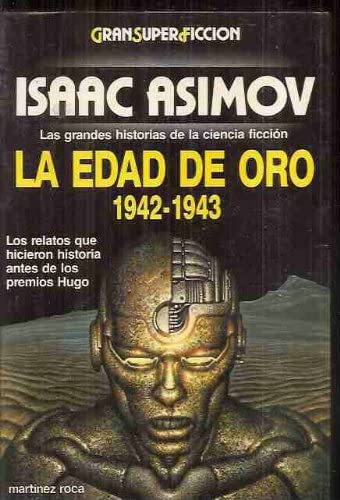 La edad de oro 1942-1943: las grandes historias de la ciencia ficci&oacute;n